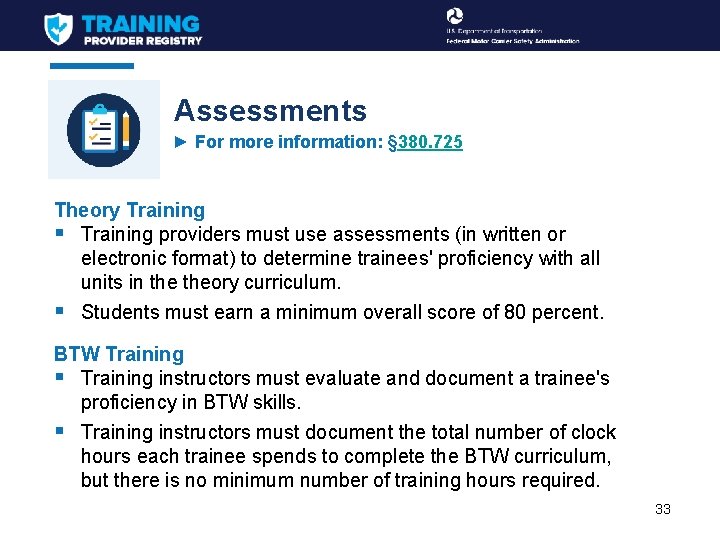 Assessments ► For more information: § 380. 725 Theory Training § Training providers must