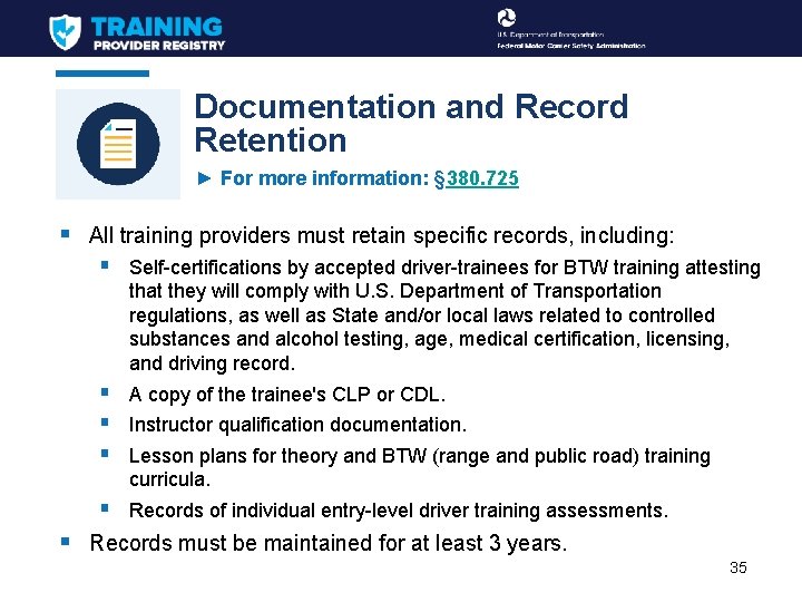 Documentation and Record Retention ► For more information: § 380. 725 § All training