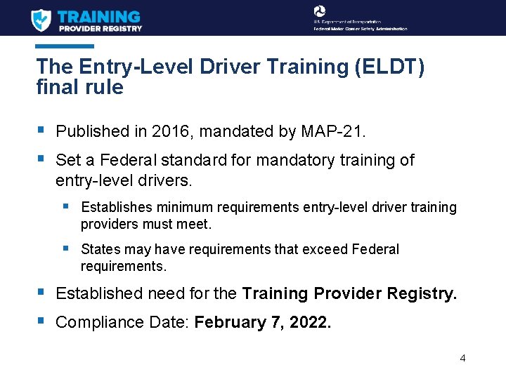 The Entry-Level Driver Training (ELDT) final rule § Published in 2016, mandated by MAP-21.