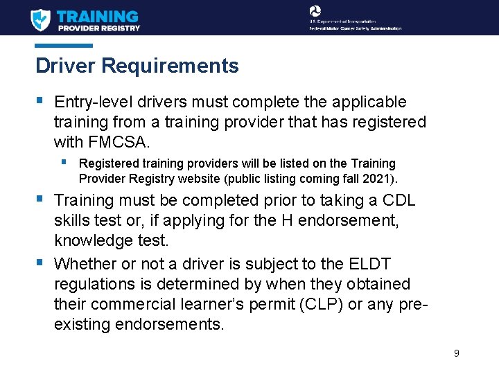 Driver Requirements § Entry-level drivers must complete the applicable training from a training provider