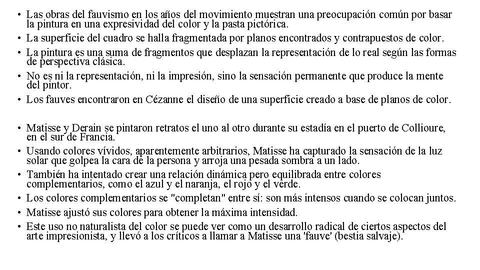  • Las obras del fauvismo en los años del movimiento muestran una preocupación