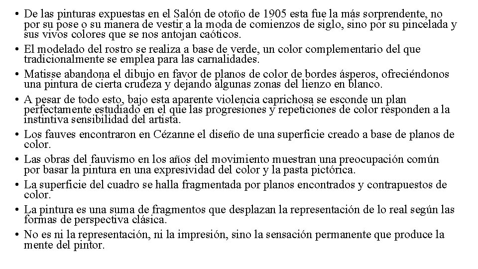 • De las pinturas expuestas en el Salón de otoño de 1905 esta • De las pinturas expuestas en el Salón de otoño de 1905 esta