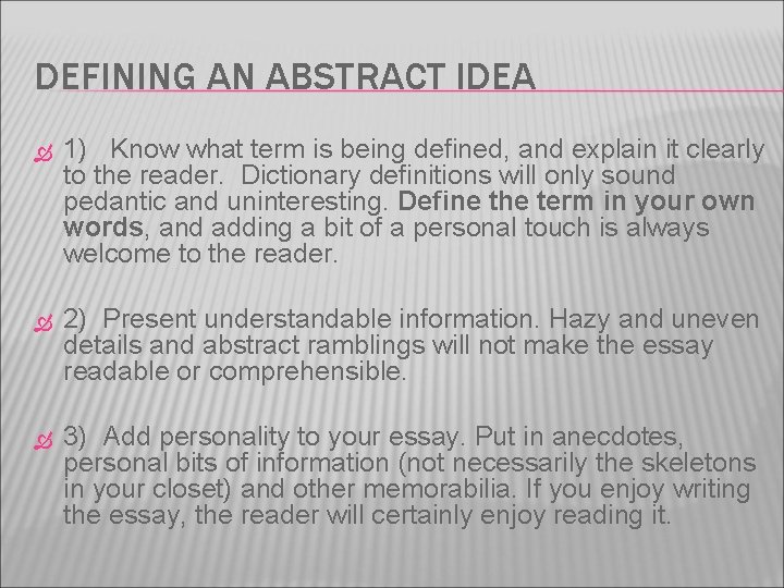 DEFINING AN ABSTRACT IDEA 1) Know what term is being defined, and explain it