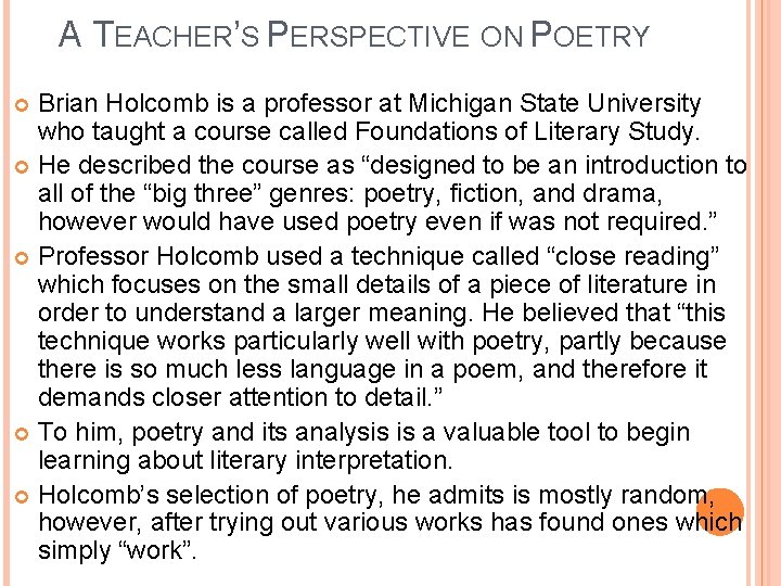 A TEACHER’S PERSPECTIVE ON POETRY Brian Holcomb is a professor at Michigan State University