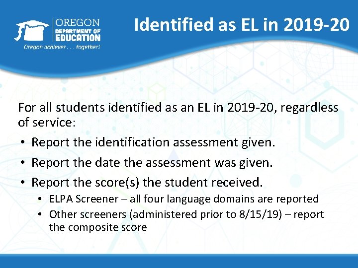 Identified as EL in 2019 -20 For all students identified as an EL in