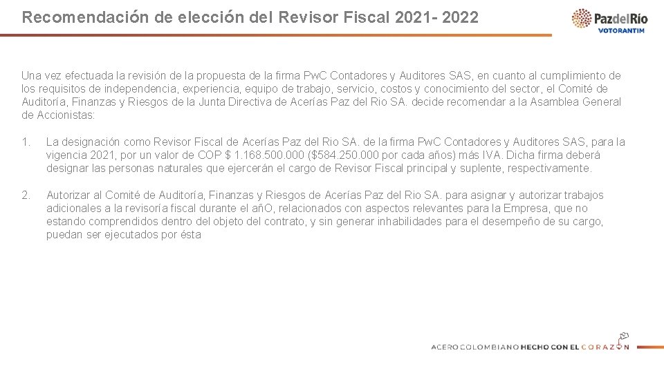 Recomendación de elección del Revisor Fiscal 2021 - 2022 Una vez efectuada la revisión
