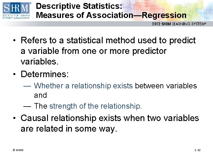 Descriptive Statistics: Measures of Association—Regression • Refers to a statistical method used to predict Descriptive Statistics: Measures of Association—Regression • Refers to a statistical method used to predict