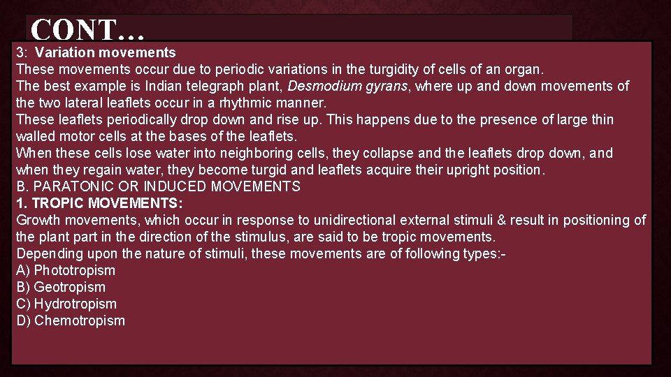 CONT… 3: Variation movements These movements occur due to periodic variations in the turgidity