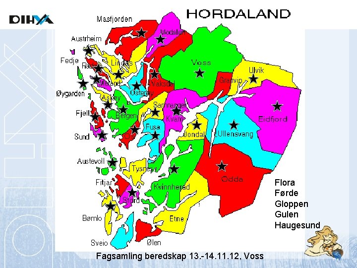 Flora Førde Gloppen Gulen Haugesund Fagsamling beredskap 13. -14. 11. 12, Voss 