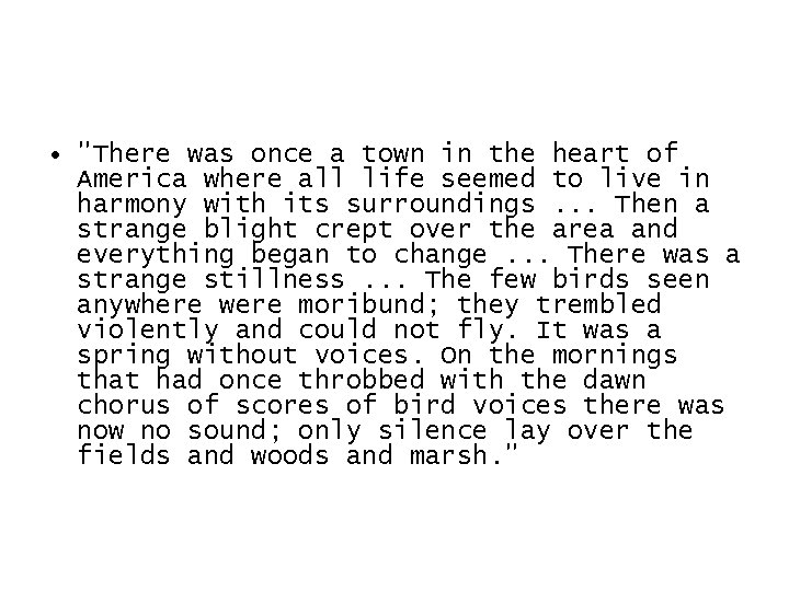  • "There was once a town in the heart of America where all