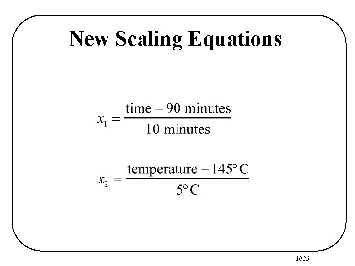 New Scaling Equations 10. 29 