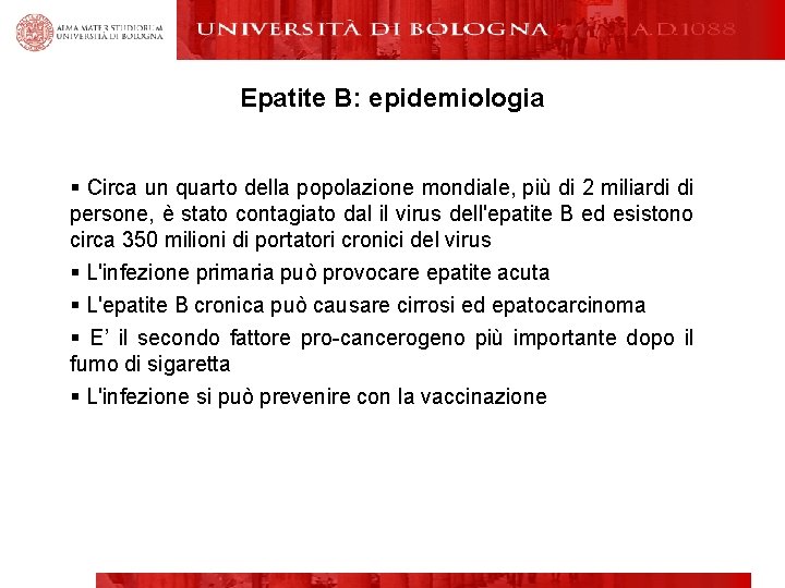 Epatite B: epidemiologia § Circa un quarto della popolazione mondiale, più di 2 miliardi