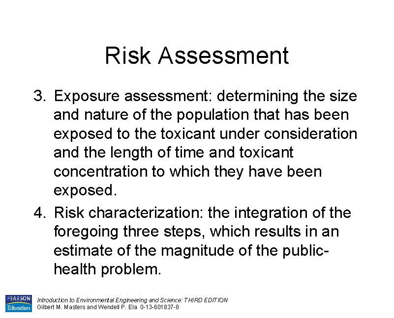 Risk Assessment 3. Exposure assessment: determining the size and nature of the population that