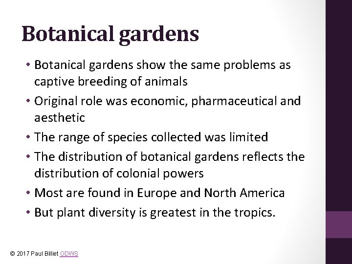 Botanical gardens • Botanical gardens show the same problems as captive breeding of animals