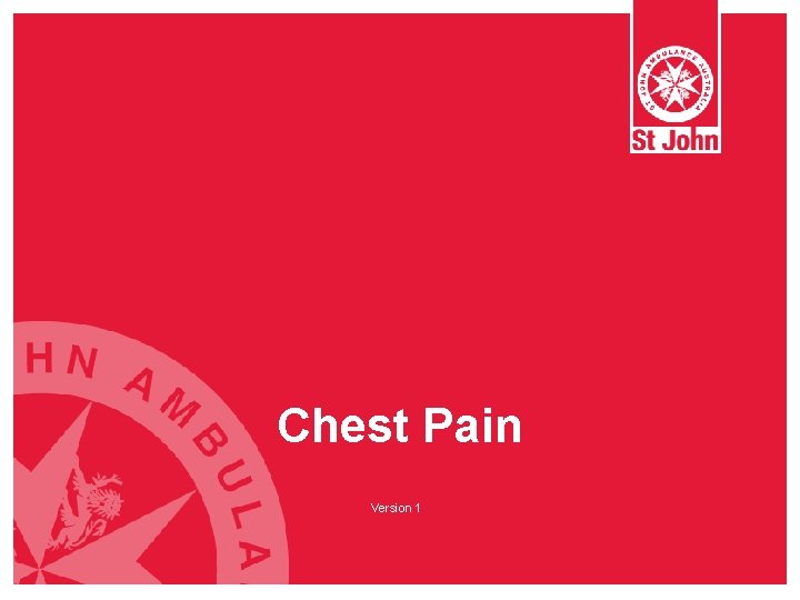 Chest Pain Version 1 Chest Pain Version 1