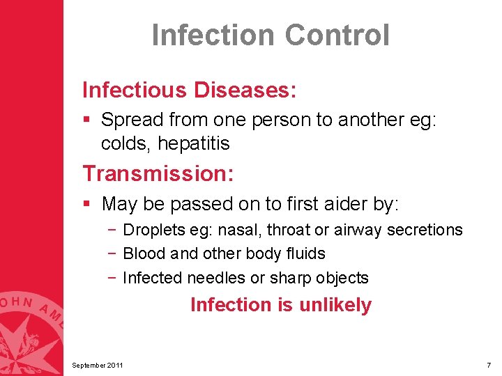Infection Control Infectious Diseases: § Spread from one person to another eg: colds, hepatitis Infection Control Infectious Diseases: § Spread from one person to another eg: colds, hepatitis