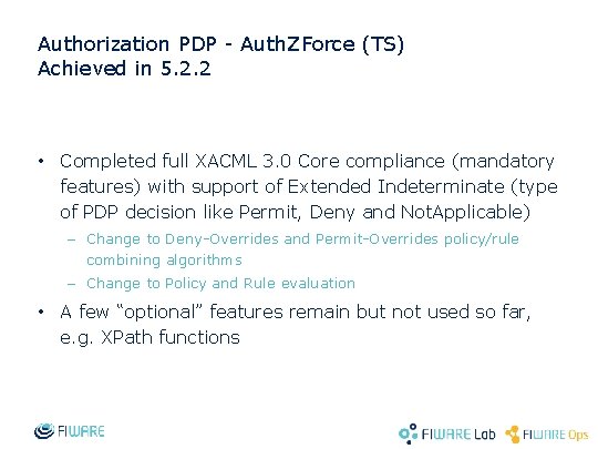 Authorization PDP - Auth. ZForce (TS) Achieved in 5. 2. 2 • Completed full