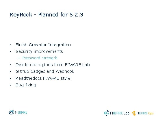 Key. Rock - Planned for 5. 2. 3 • Finish Gravatar Integration • Security