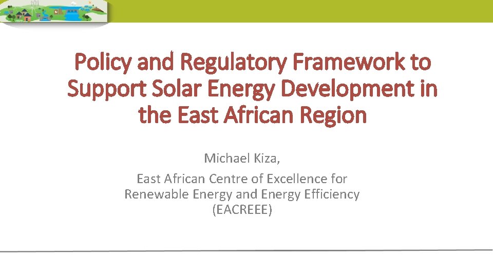 Policy and Regulatory Framework to Support Solar Energy