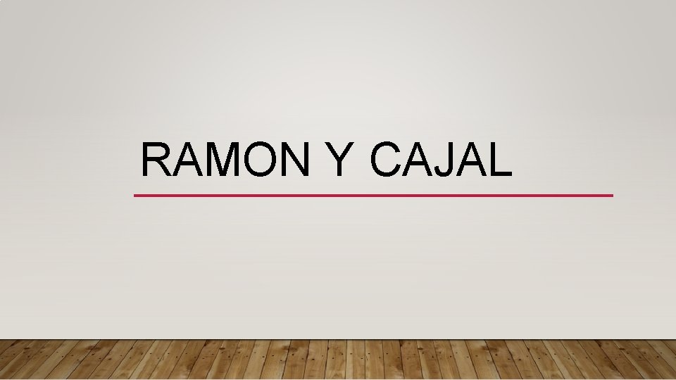 RAMON Y CAJAL 