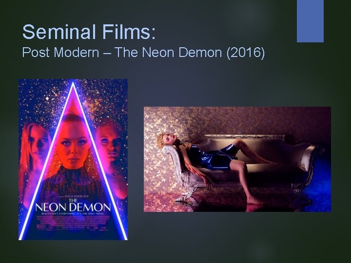 Seminal Films: Post Modern – The Neon Demon (2016) 