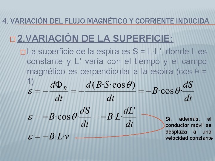 4. VARIACIÓN DEL FLUJO MAGNÉTICO Y CORRIENTE INDUCIDA � 2. VARIACIÓN DE LA SUPERFICIE: