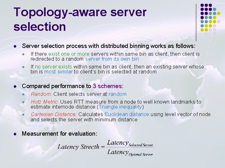 Topology-aware server selection l Server selection process with distributed binning works as follows: l