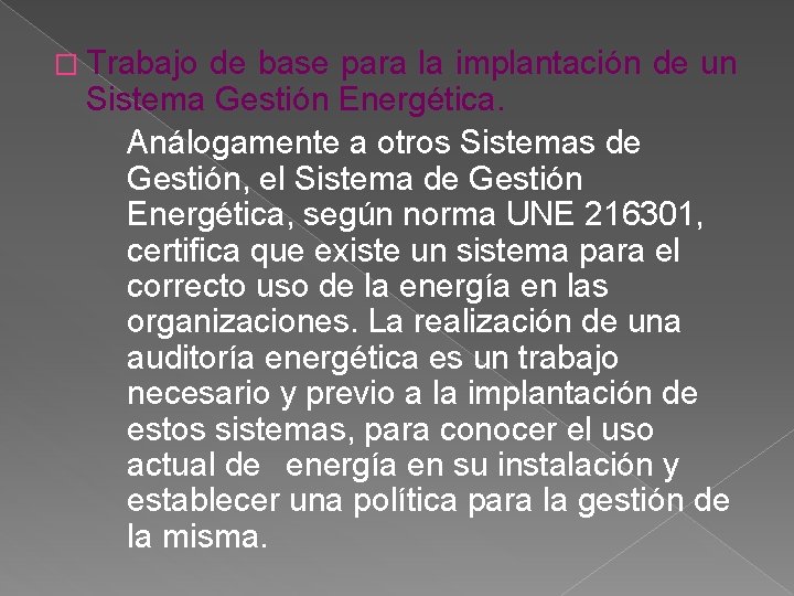 � Trabajo de base para la implantación de un Sistema Gestión Energética. Análogamente a