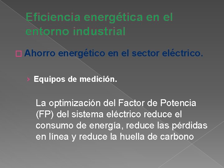 Eficiencia energética en el entorno industrial � Ahorro energético en el sector eléctrico. ›