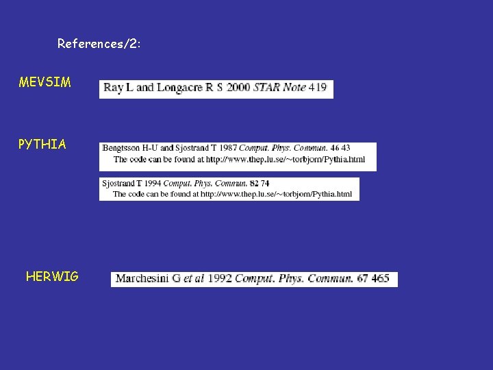 References/2: MEVSIM PYTHIA HERWIG 