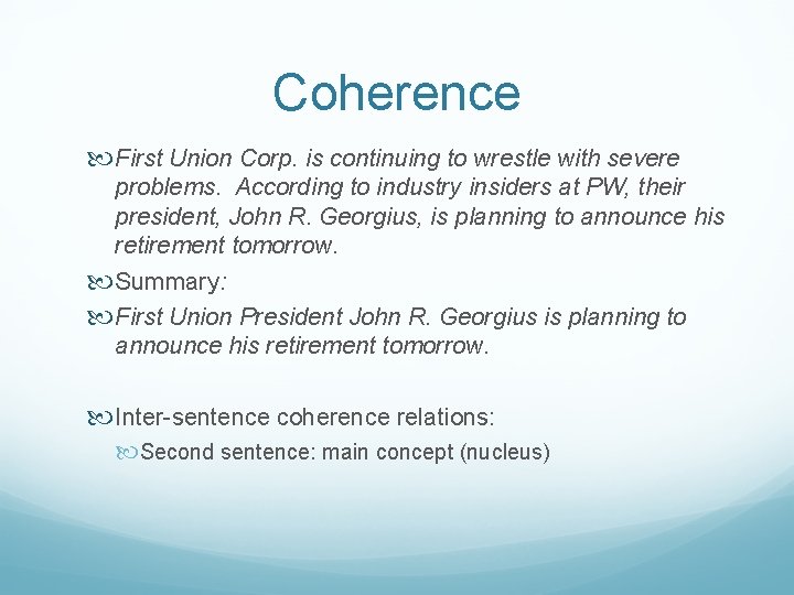 Coherence First Union Corp. is continuing to wrestle with severe problems. According to industry