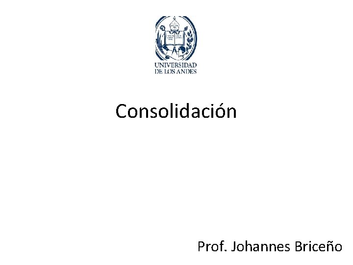 Consolidación Prof. Johannes Briceño 