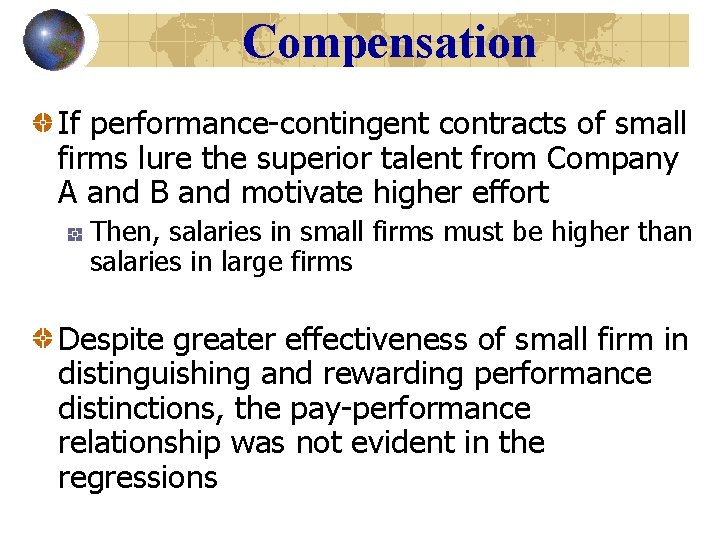Compensation If performance-contingent contracts of small firms lure the superior talent from Company A