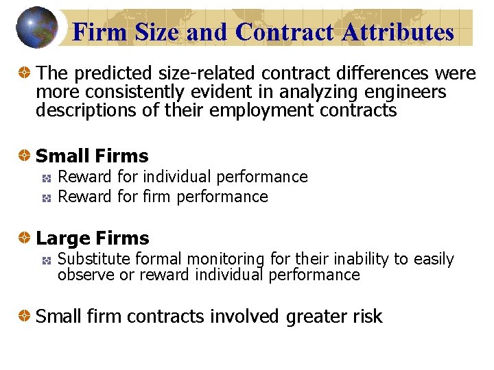 Firm Size and Contract Attributes The predicted size-related contract differences were more consistently evident