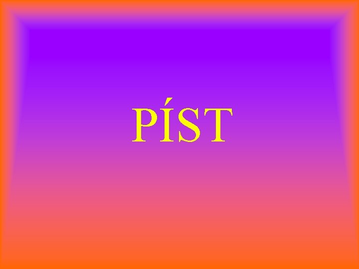 PÍST 