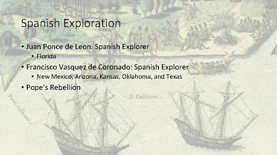 Spanish Exploration • Juan Ponce de Leon: Spanish Explorer • Florida • Francisco Vasquez