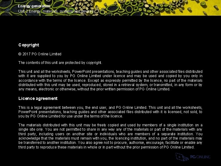 Energy generation Unit 2 Energy, materials, systems and devices Copyright © 2017 PG Online