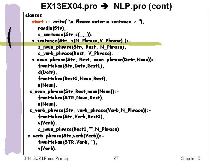 EX 13 EX 04. pro NLP. pro (cont) clauses start : - write("n Please