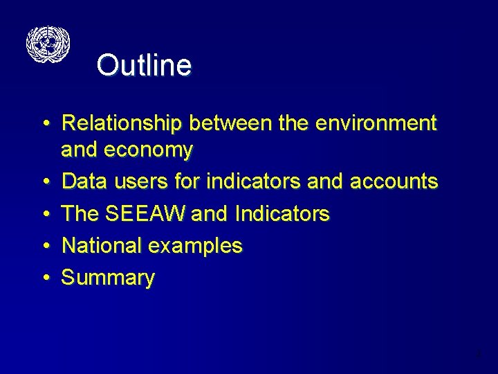 Outline • Relationship between the environment and economy • Data users for indicators and