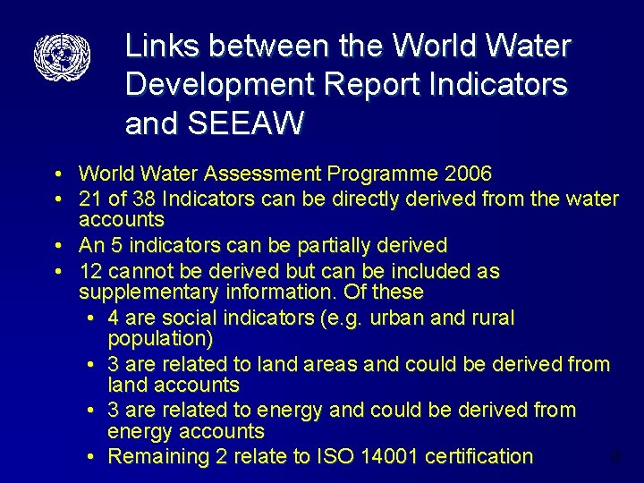Links between the World Water Development Report Indicators and SEEAW • World Water Assessment
