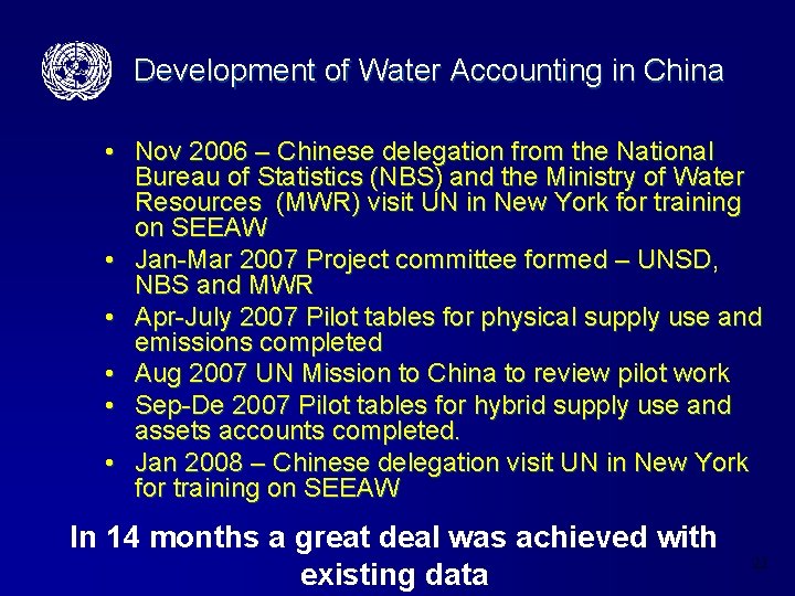 Development of Water Accounting in China • Nov 2006 – Chinese delegation from the