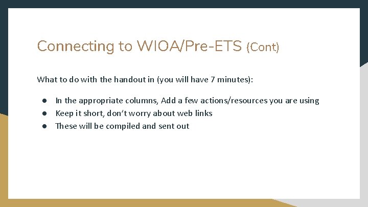 Connecting to WIOA/Pre-ETS (Cont) What to do with the handout in (you will have