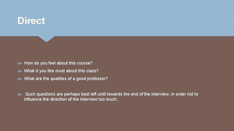 Direct How do you feel about this course? What d you like most about