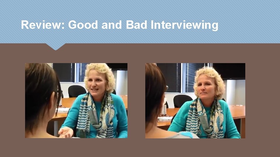 Review: Good and Bad Interviewing 