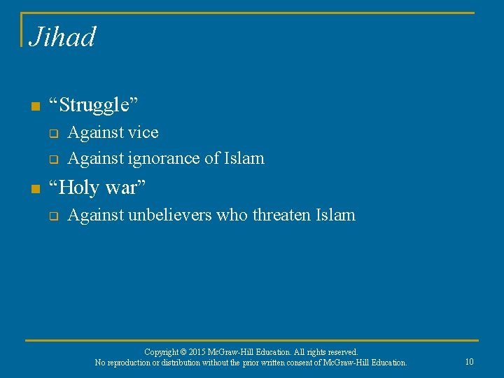 Jihad n “Struggle” q q n Against vice Against ignorance of Islam “Holy war” Jihad n “Struggle” q q n Against vice Against ignorance of Islam “Holy war”