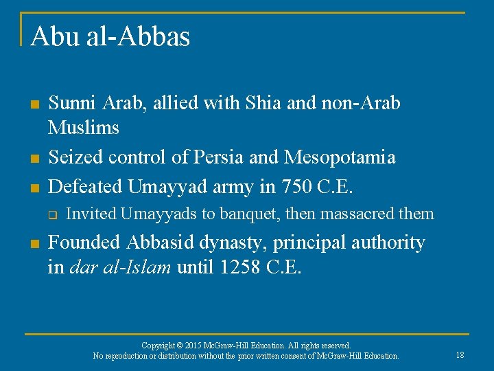 Abu al-Abbas n n n Sunni Arab, allied with Shia and non-Arab Muslims Seized Abu al-Abbas n n n Sunni Arab, allied with Shia and non-Arab Muslims Seized