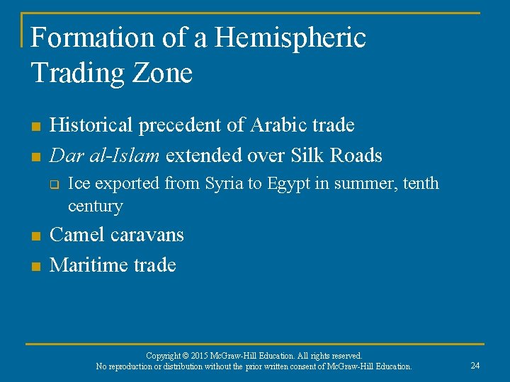 Formation of a Hemispheric Trading Zone n n Historical precedent of Arabic trade Dar Formation of a Hemispheric Trading Zone n n Historical precedent of Arabic trade Dar
