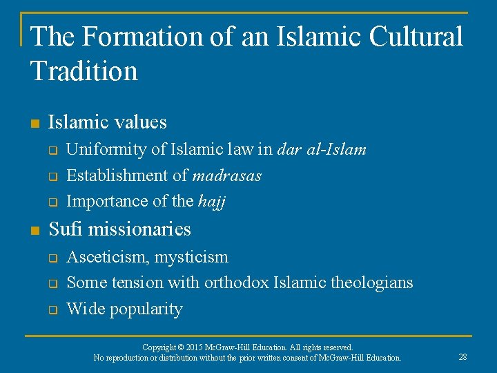 The Formation of an Islamic Cultural Tradition n Islamic values q q q n The Formation of an Islamic Cultural Tradition n Islamic values q q q n
