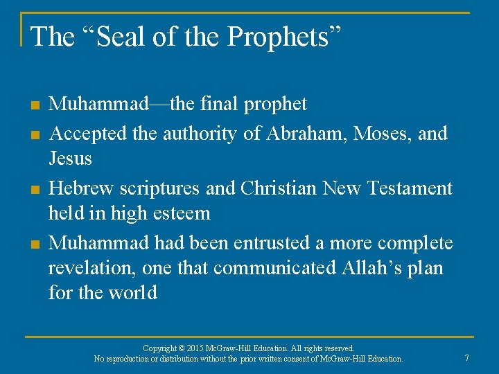 The “Seal of the Prophets” n n Muhammad—the final prophet Accepted the authority of The “Seal of the Prophets” n n Muhammad—the final prophet Accepted the authority of