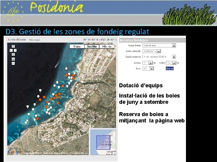 D 3. Gestió de les zones de fondeig regulat Dotació d’equips Instal·lació de les